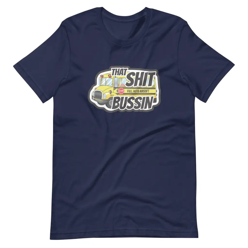 That Sh*t Bussin T - Shirt - Navy / XS